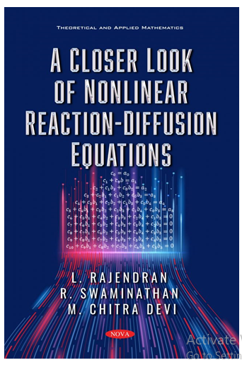 Dr L Rajendran's Book - A Closer Look of Non Linear Reaction Diffusion Equations